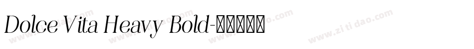 Dolce Vita Heavy Bold字体转换